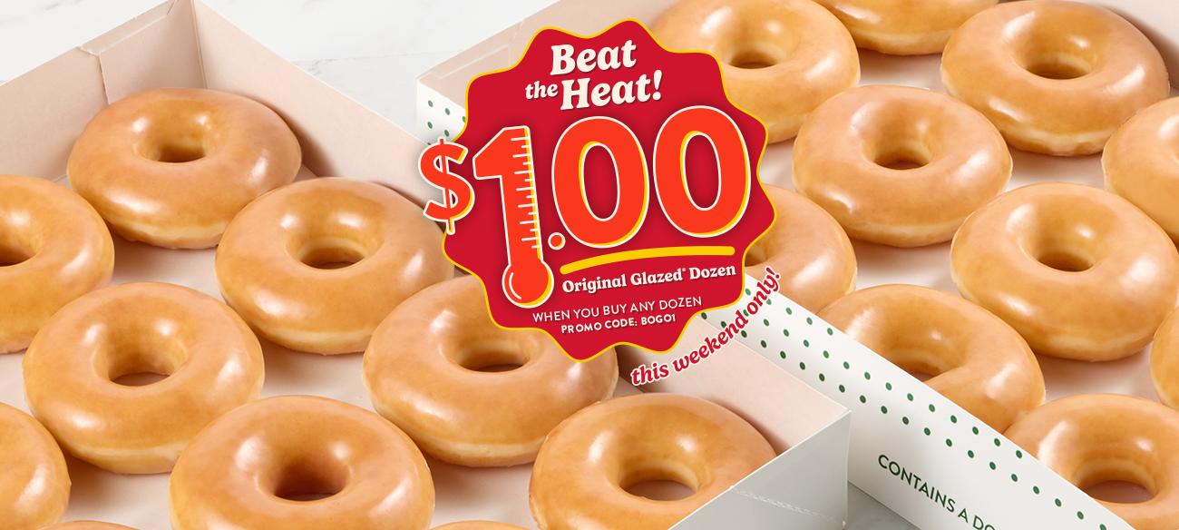 beat the heat with $1 Original Glazed dozen from Krispy Kreme when you buy any other dozen