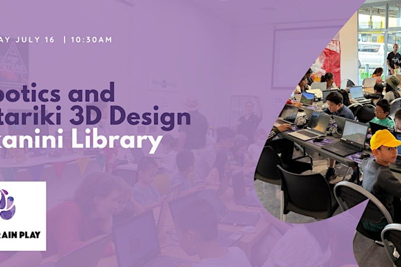 Brain Play Takanini Library Free Robotics and Matariki 3D Design