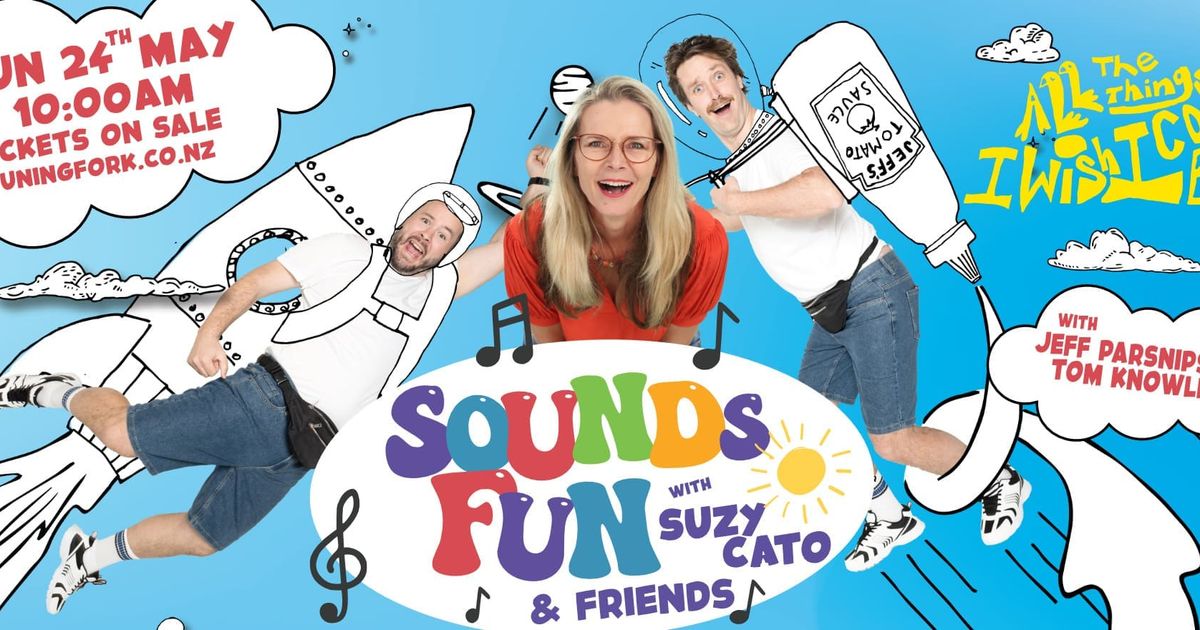 Sounds Fun For Kids With Suzy Cato, Jeff Parsnips And Tom Knowles
