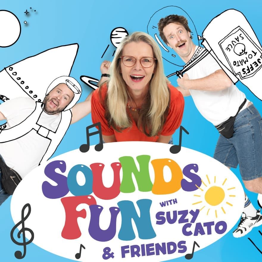 Sounds Fun For Kids With Suzy Cato, Jeff Parsnips And Tom Knowles