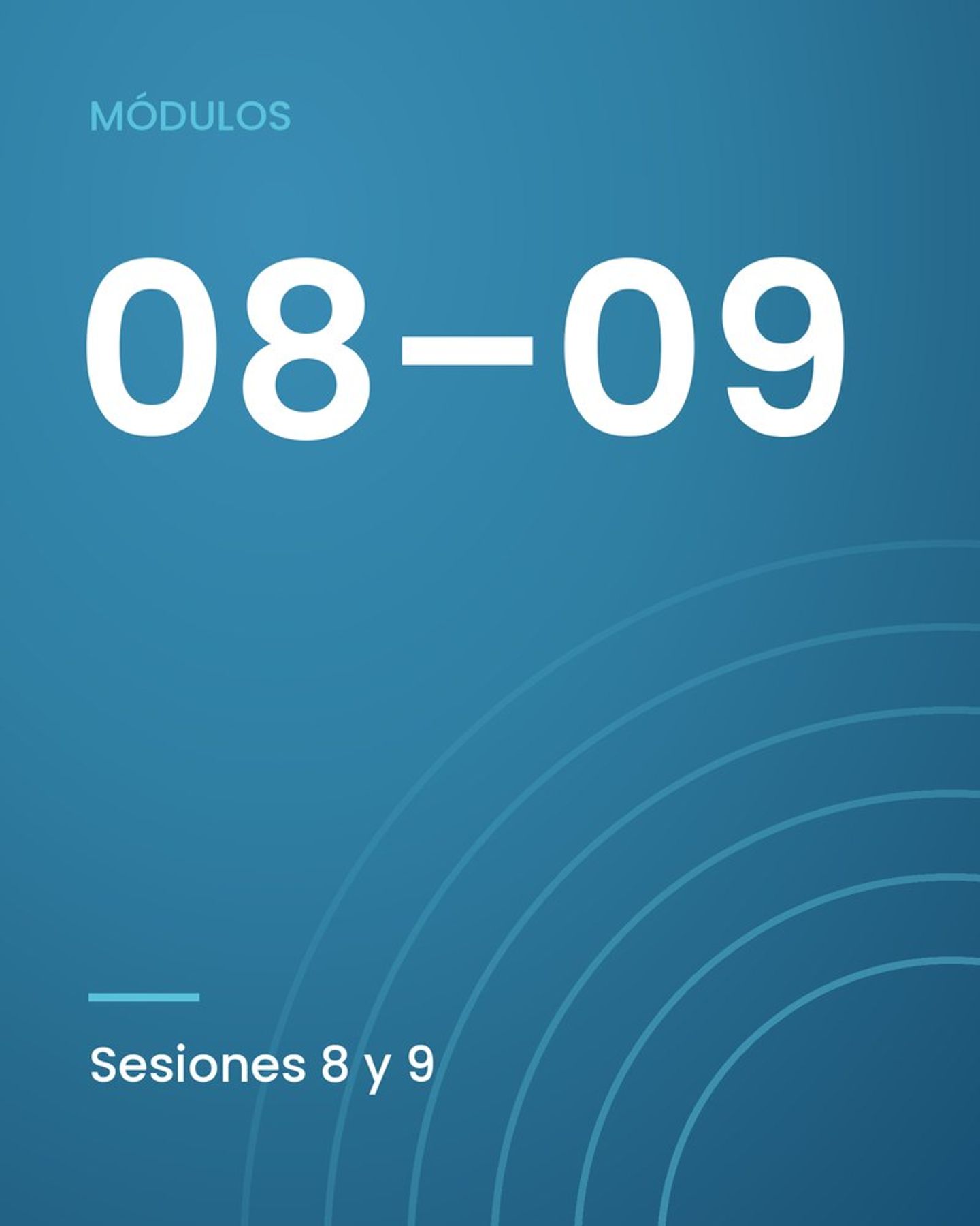 Módulos 08 y 09, sesiones 8 y 9