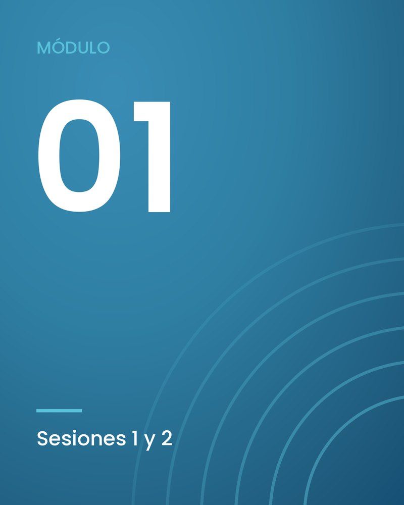 Módulo 01, sesiones 1 y 2