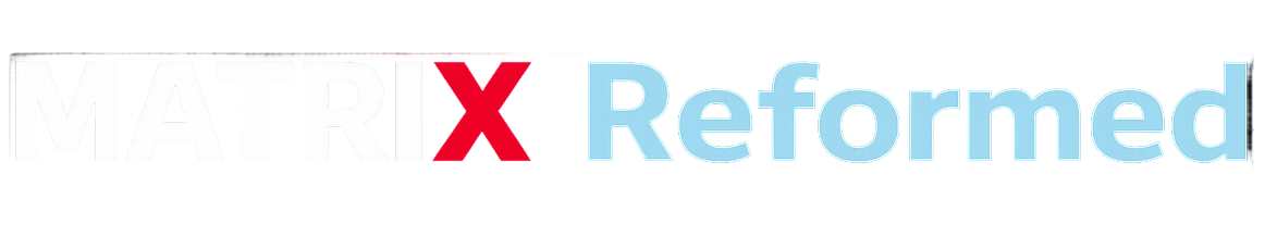 Matrix Reformed logo featuring white MATRIX lettering, a red X accent, and light blue Reformed text.