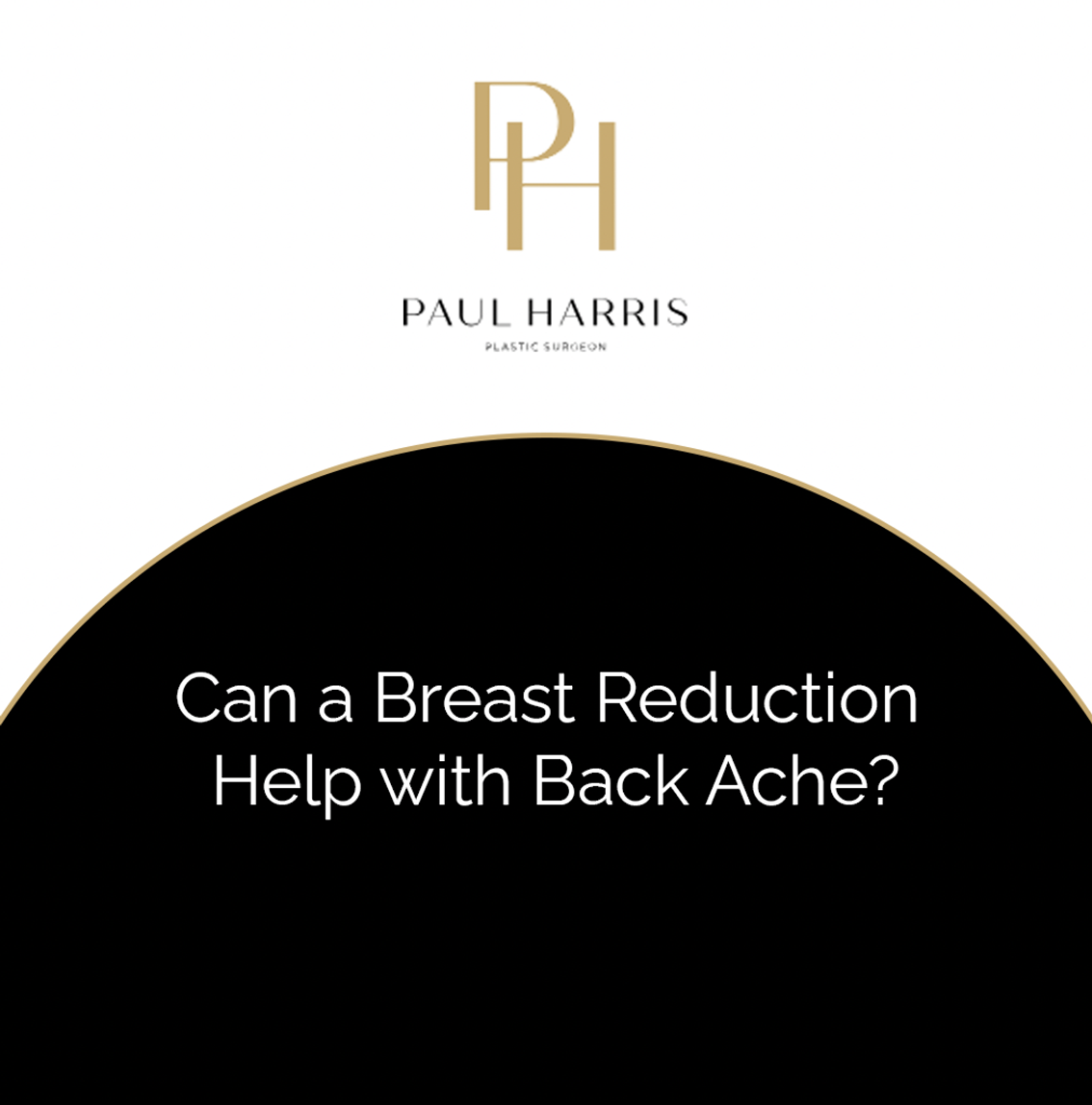 Graphic with title "Can A Breast Reduction Help with Back Ache?"