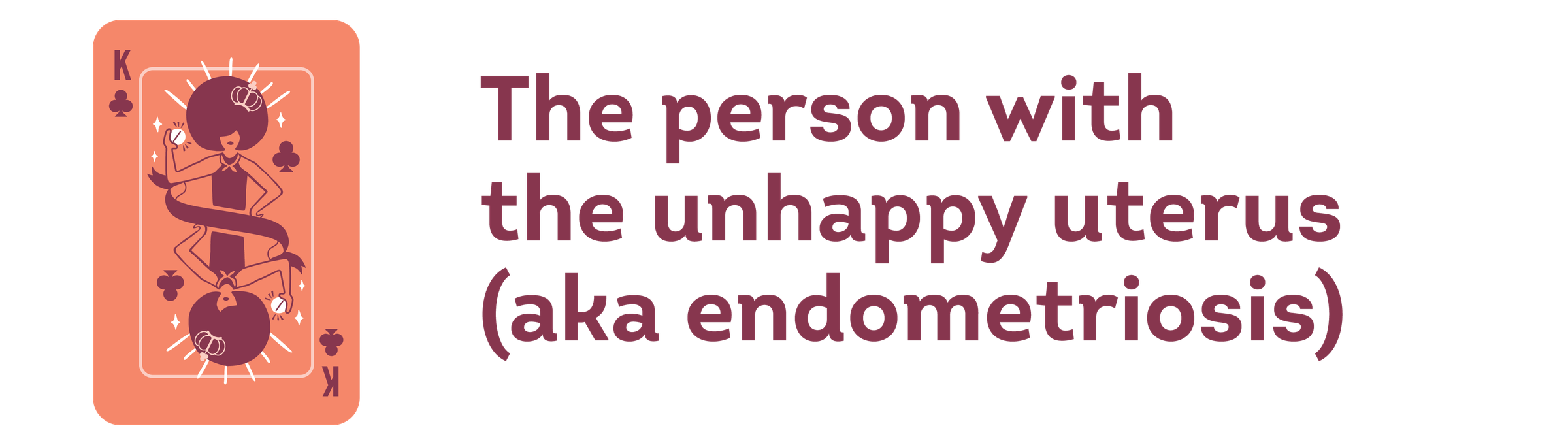 the person with the unhappy uterus (aka endometriosis)