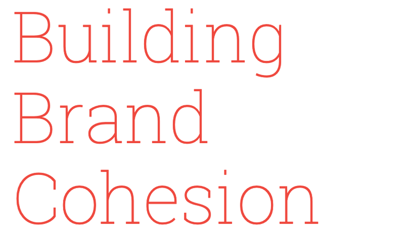 Building Brand cohesion