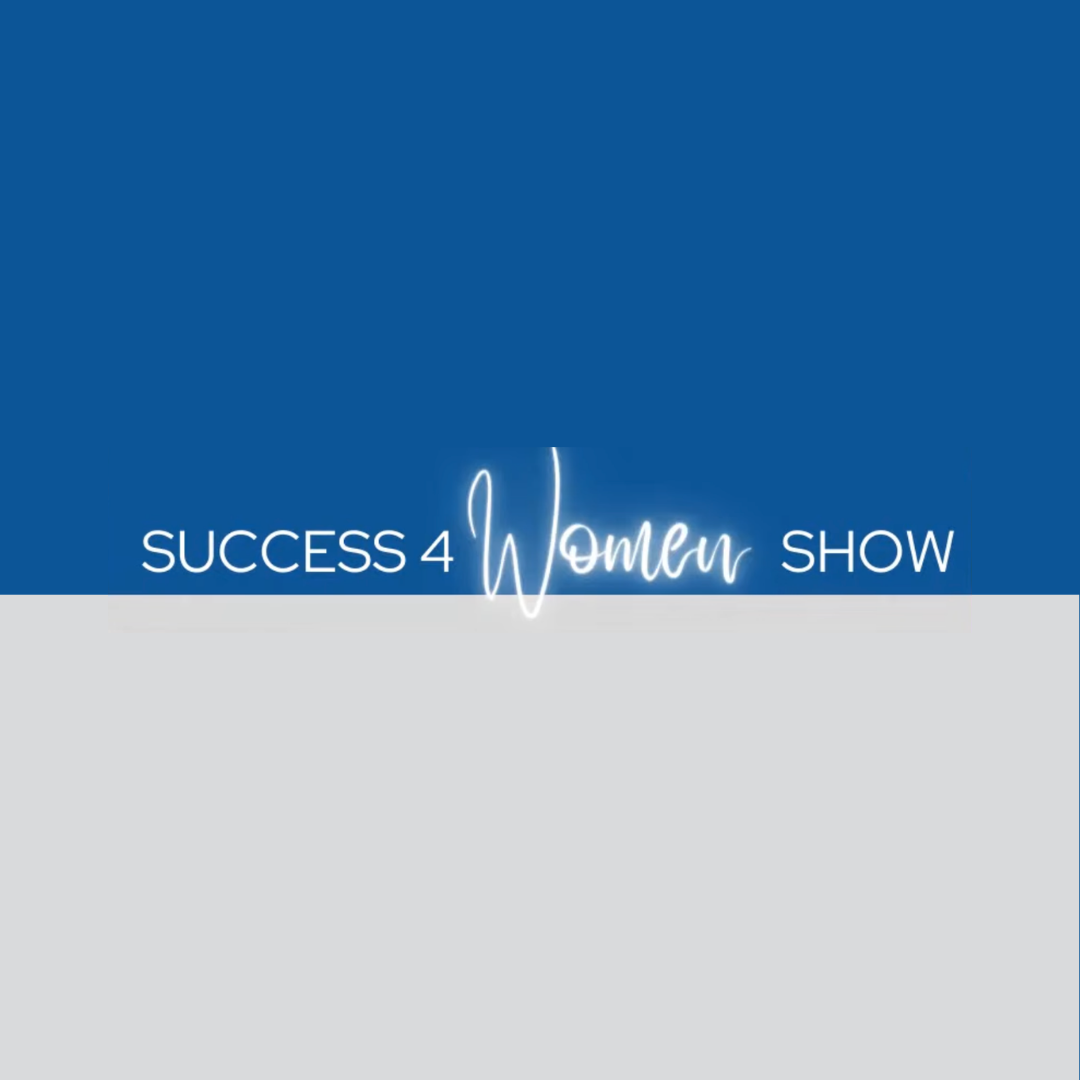 Success 4 Women Show