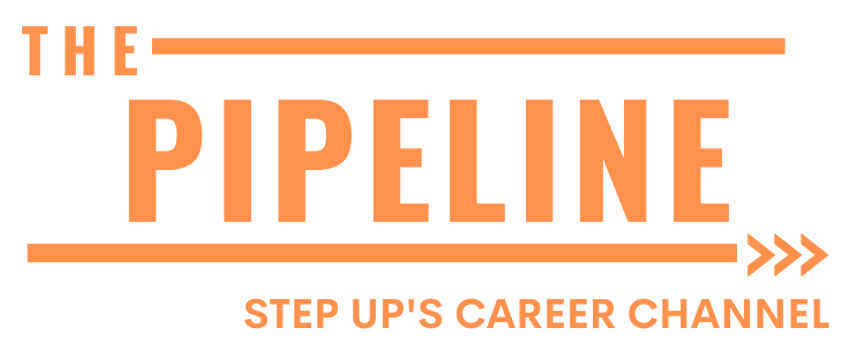 The Pipeline - Step Up's Career Channel
