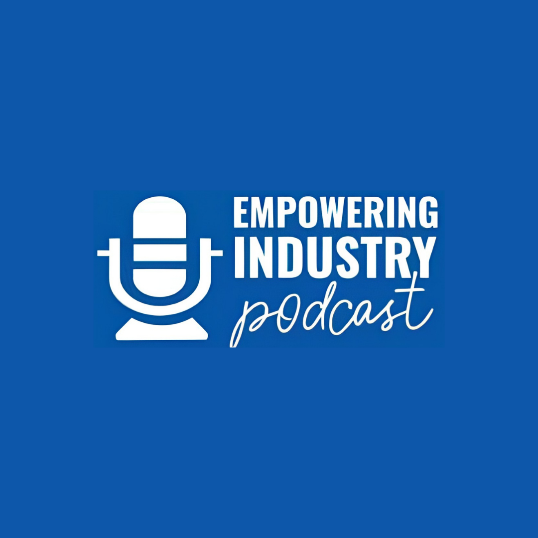Empowering Industry Podcast