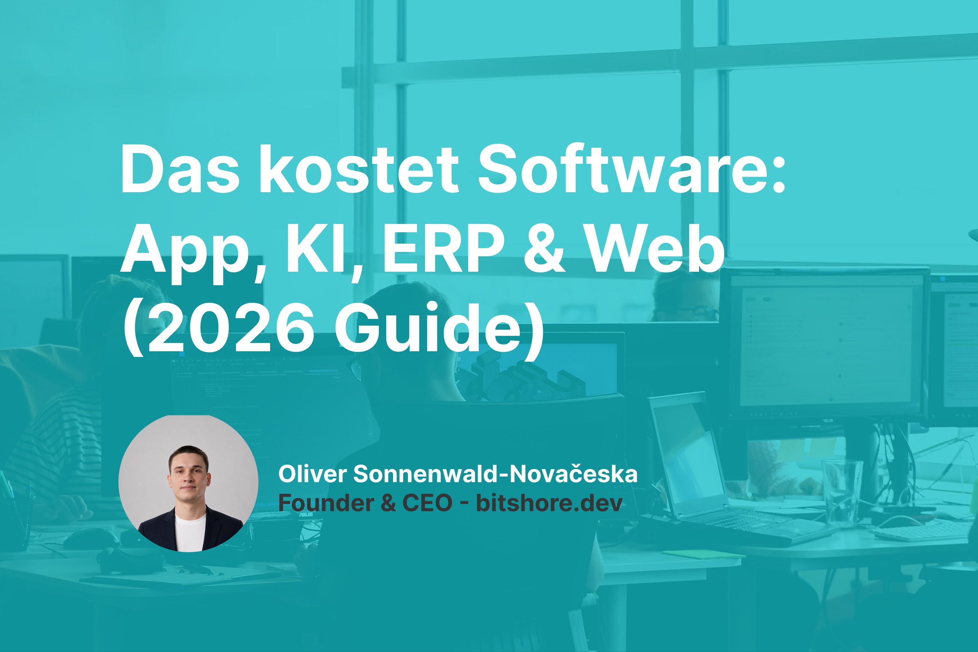 Software Kosten 2026: App, KI, ERP & Web