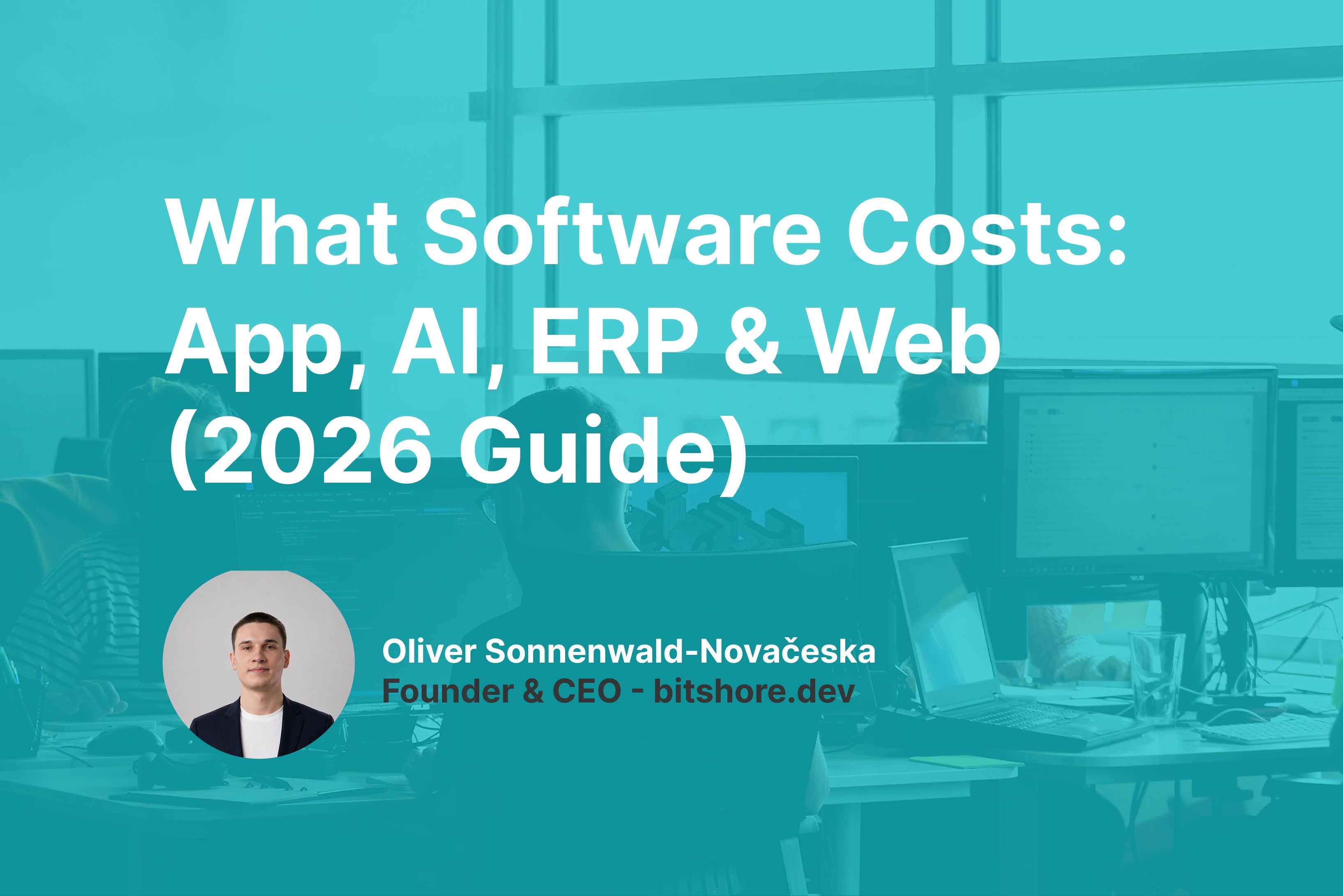 Software Cost in 2026: App, AI, ERP & Web