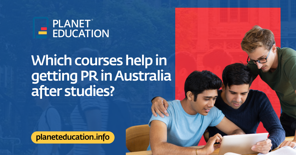 Which courses help in getting PR in Australia after studies?