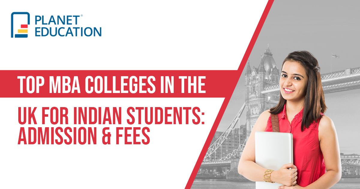 Top MBA Colleges in the UK for Indian Students: Admission & Fees