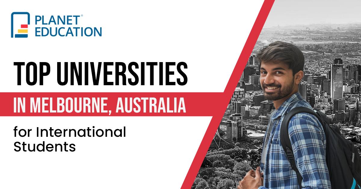 Top Universities in Melbourne, Australia for International Students