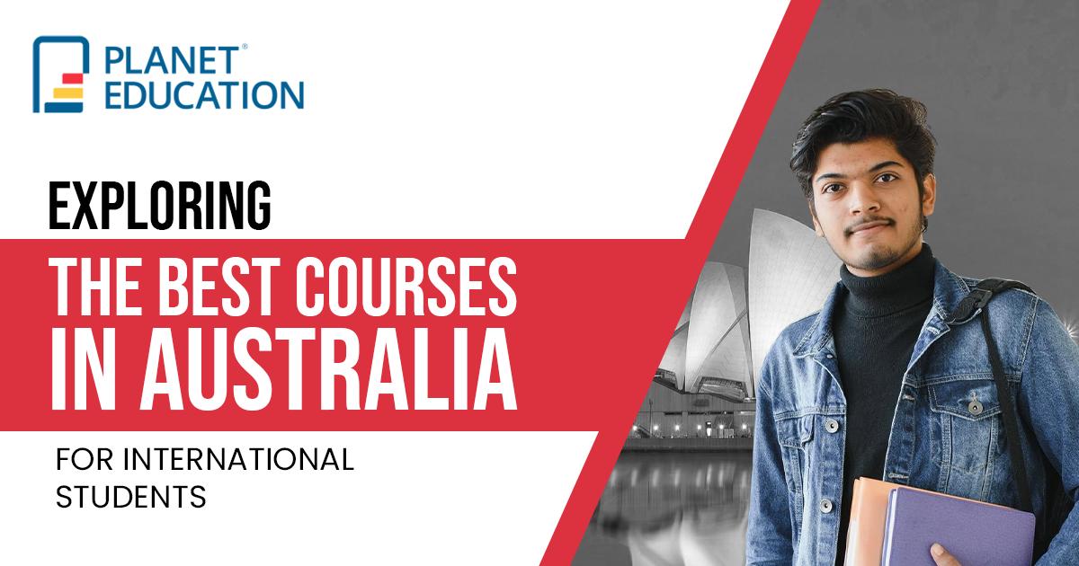 Exploring the Best Courses in Australia for International Students