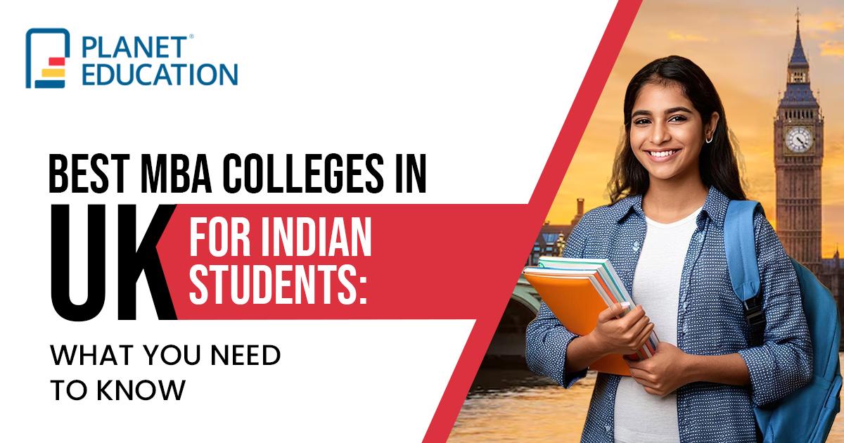 Best MBA Colleges in UK for Indian Students: What You Need to Know