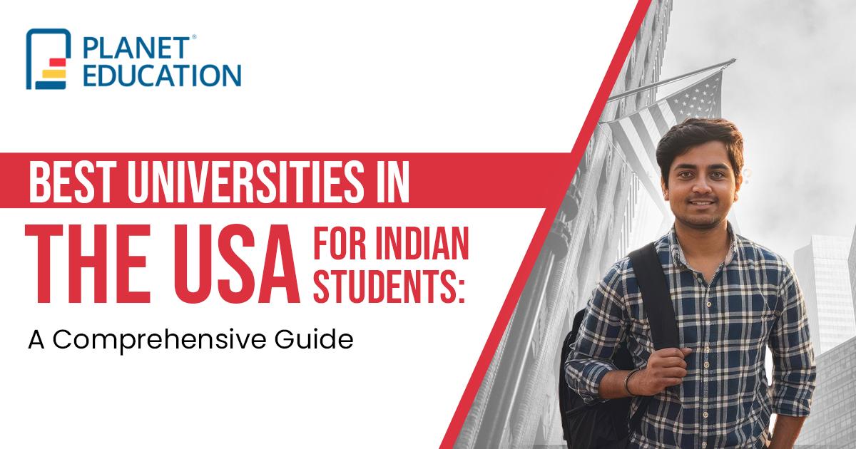 Best Universities in the USA for Indian Students: A Comprehensive Guide