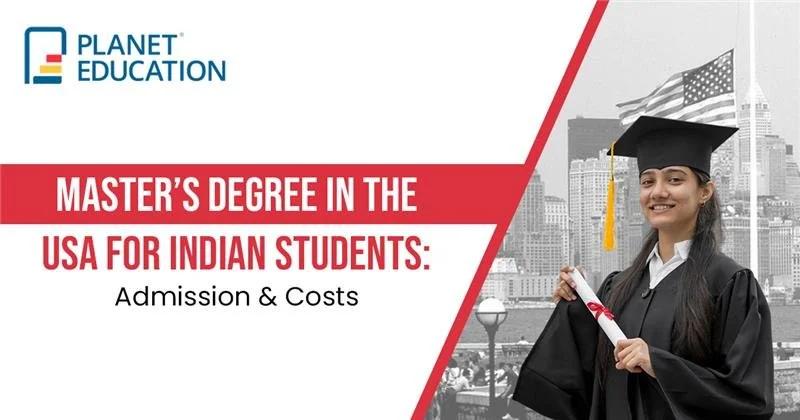 Master’s Degree in the USA for Indian Students: Admission & Costs