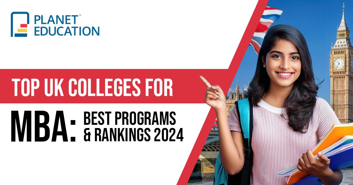 Top UK Colleges for MBA: Best Programs & Rankings 2024