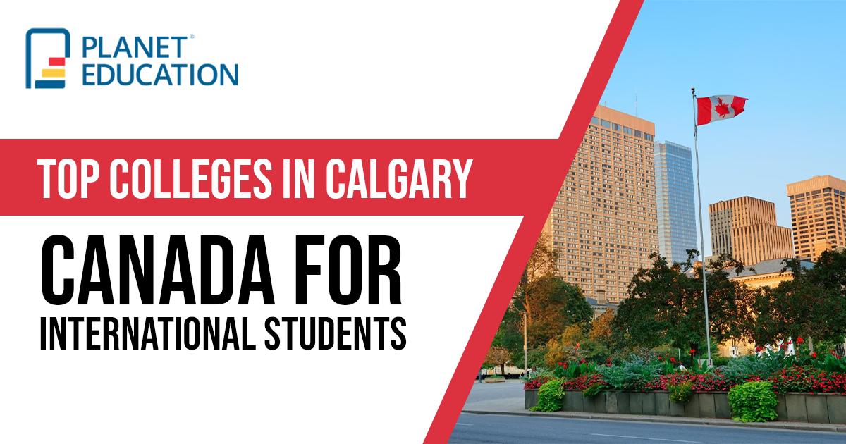 Top Colleges in Calgary, Canada for International Students