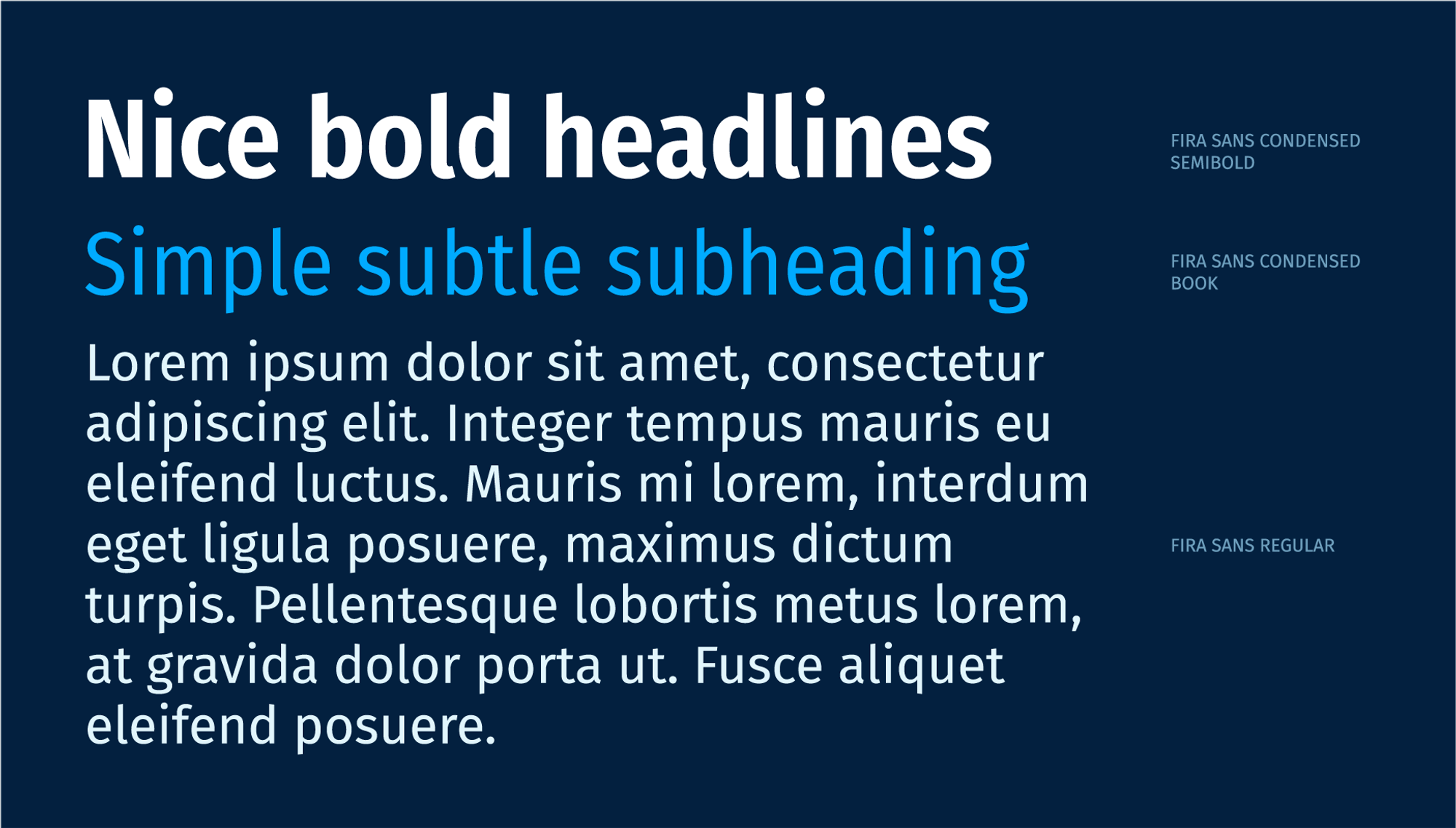 The type scale on navy: “Nice bold headlines” in Fira Sans Condensed SemiBold, a subheading in Condensed Book, and a body paragraph in Regular, each named in the margin.