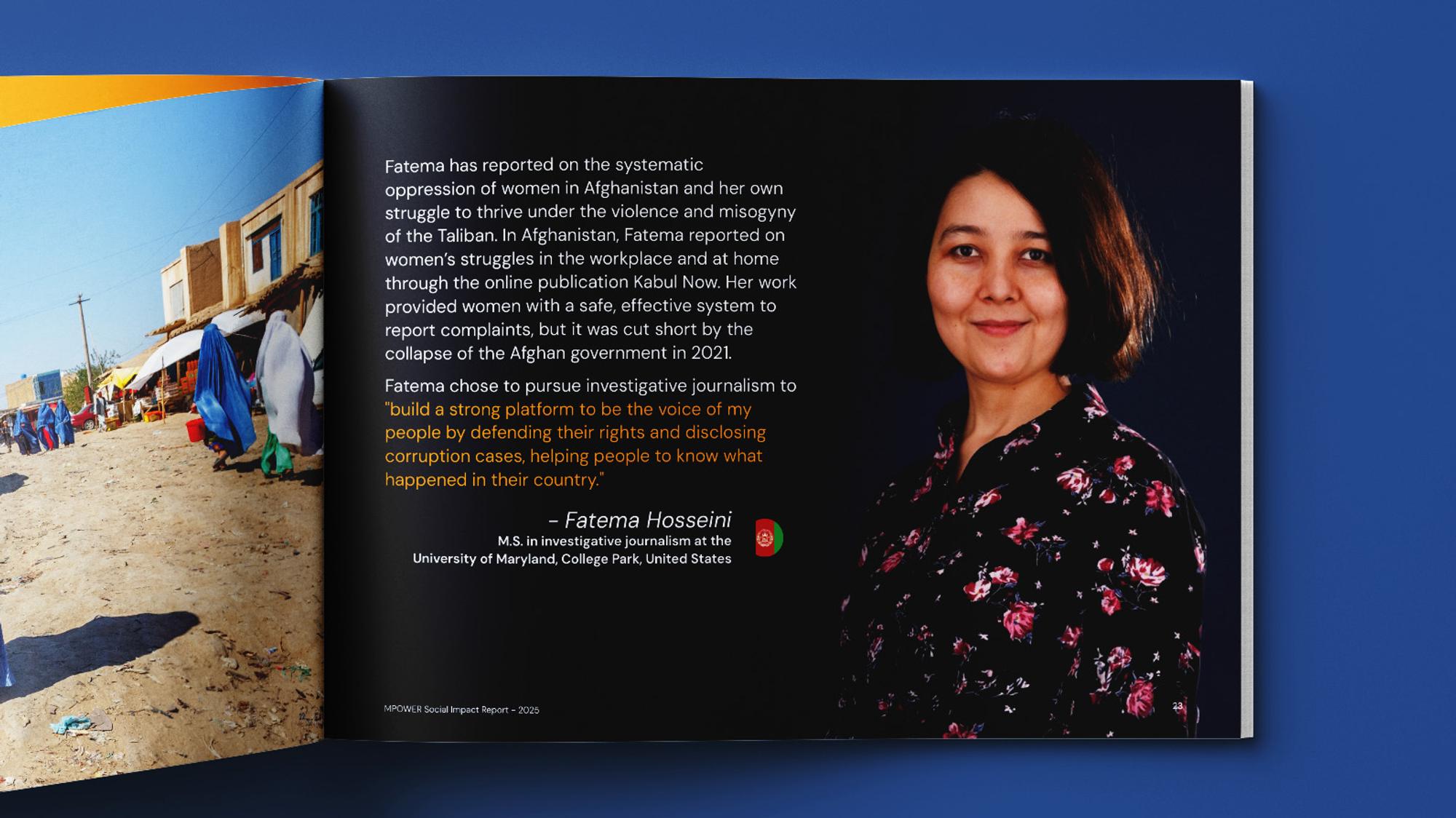 A Social Impact Report spread on Fatema Hosseini, an investigative journalism student from Afghanistan, her portrait facing a page of her story in white on black.