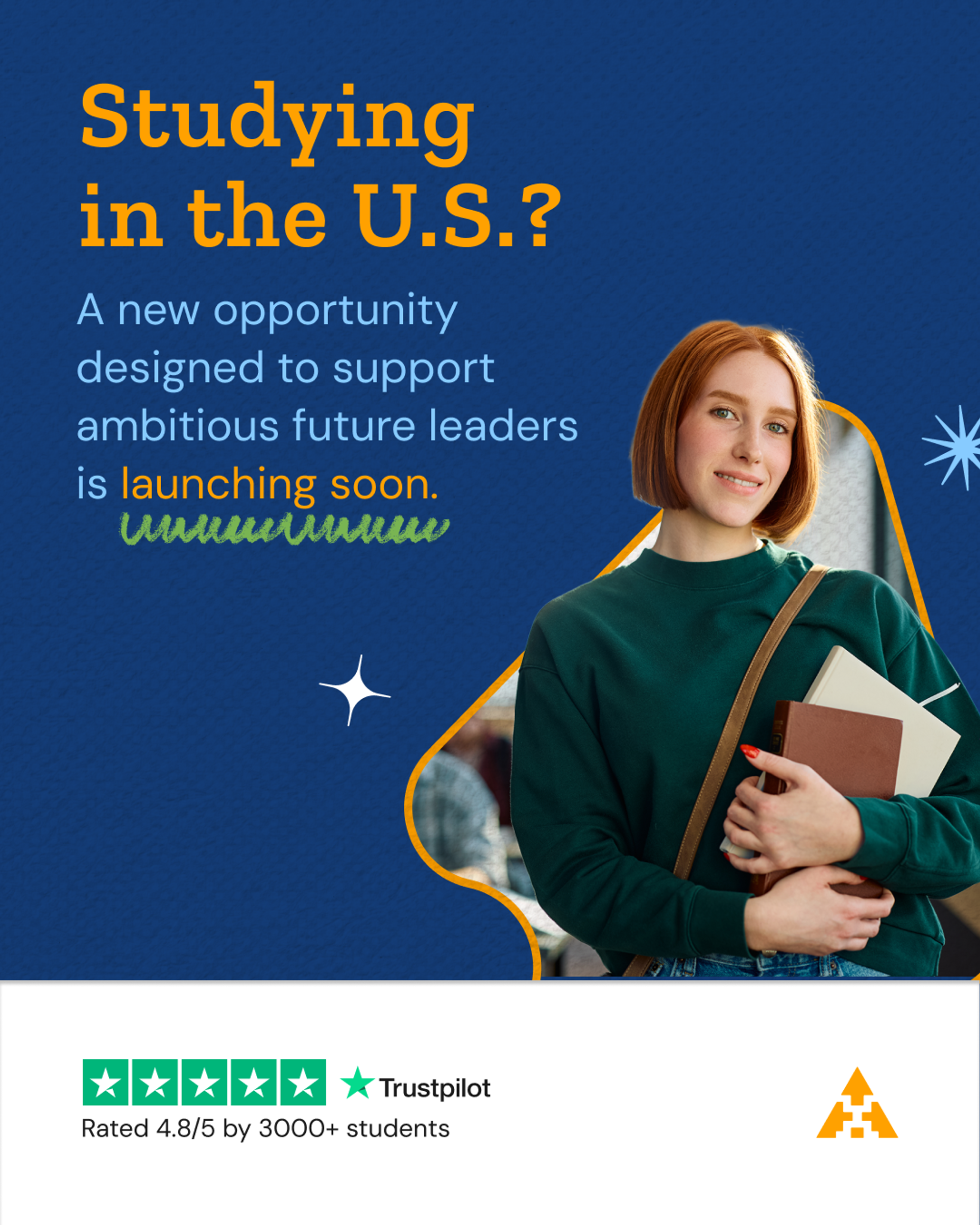 Teaser post for a scholarship launch — “Studying in the U.S.?” in yellow over navy, a student holding her books inside a yellow cut-out, and a Trustpilot rating along the bottom.