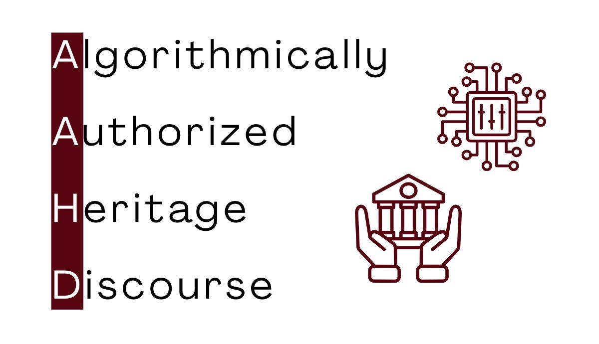 A graphic displaying the text "Algorithmically Authorized Heritage Discourse" with its acronym "AAHD" highlighted in a dark red vertical bar on the left. To the right are two maroon line-art icons: a microchip with sliders representing technology, and a pair of hands gently cradling a classical building representing cultural heritage.