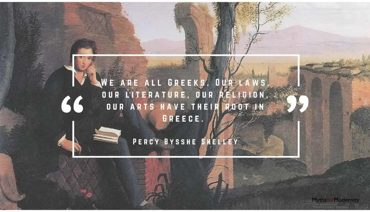 A quote graphic featuring Joseph Severn's painting of Percy Bysshe Shelley in Roman ruins, overlaid with a white text box containing the quote: "We are all Greeks. Our laws, our literature, our religion, our arts have their root in Greece." attributed to Percy Bysshe Shelley.