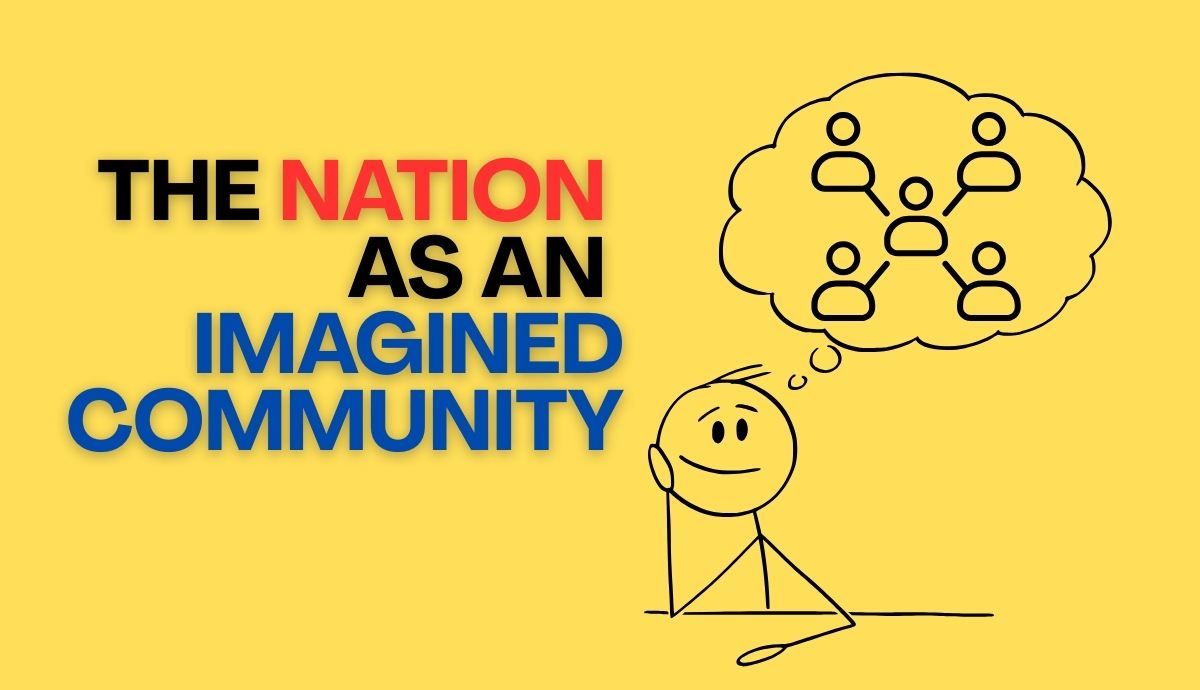 Why Benedict Anderson Wrote That the Nation Is an "Imagined Community"
