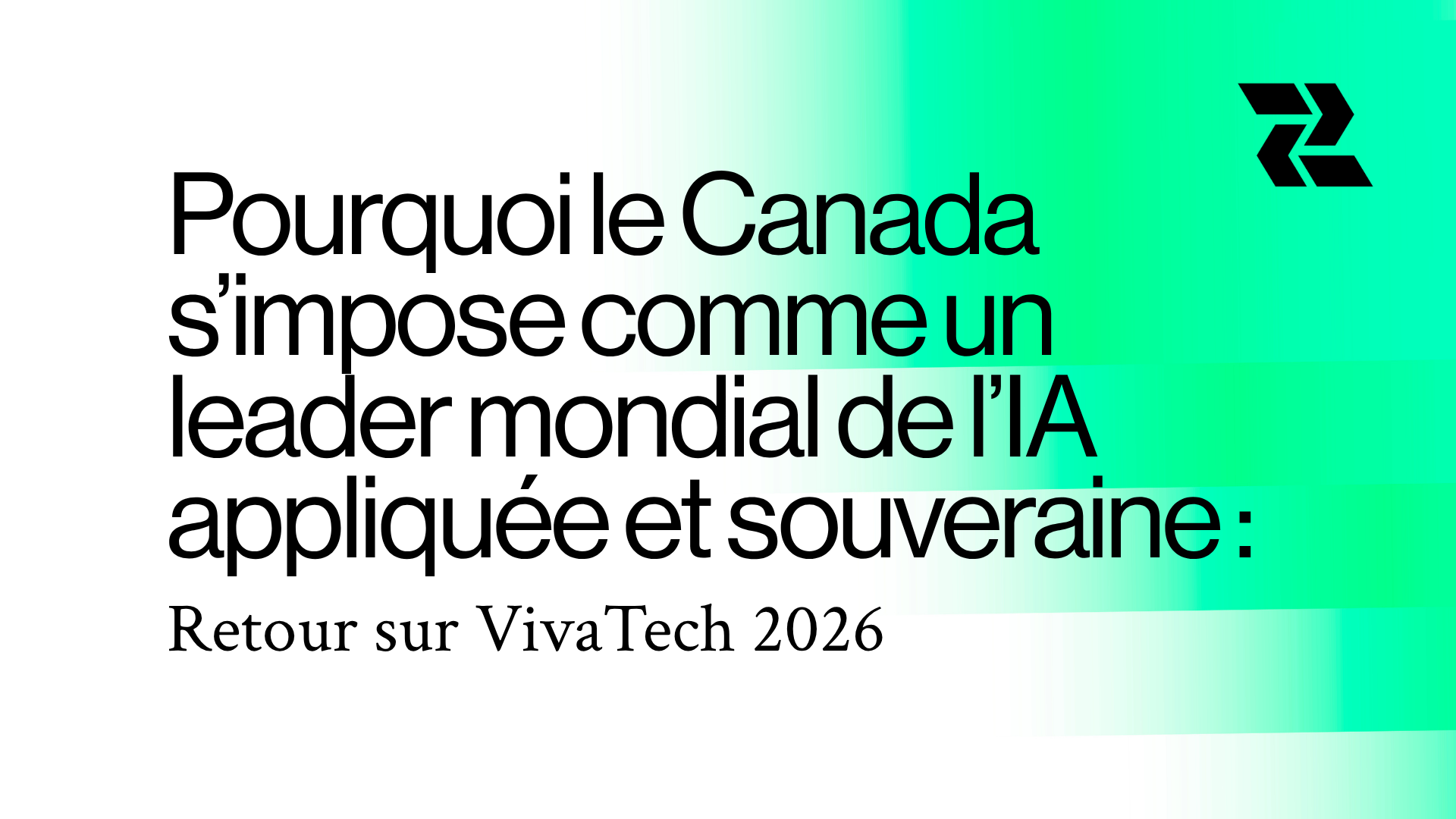 Pourquoi le Canada s’impose comme un leader mondial de l’IA appliquée et souveraine : retour sur VivaTech 2026 