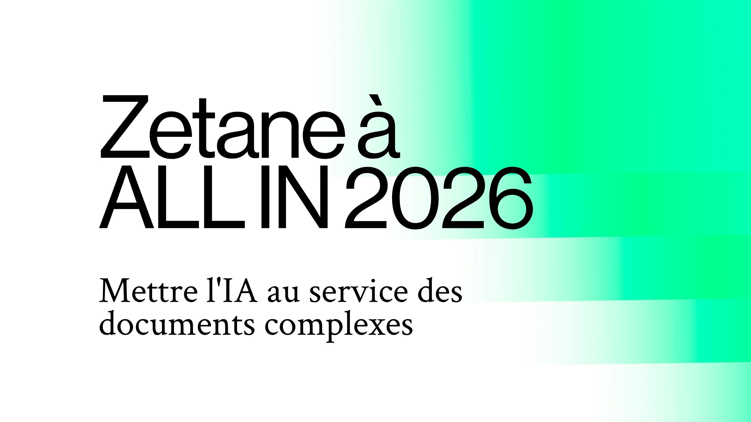 Zetane à ALL IN 2026 : Mettre l'IA au service des documents complexes