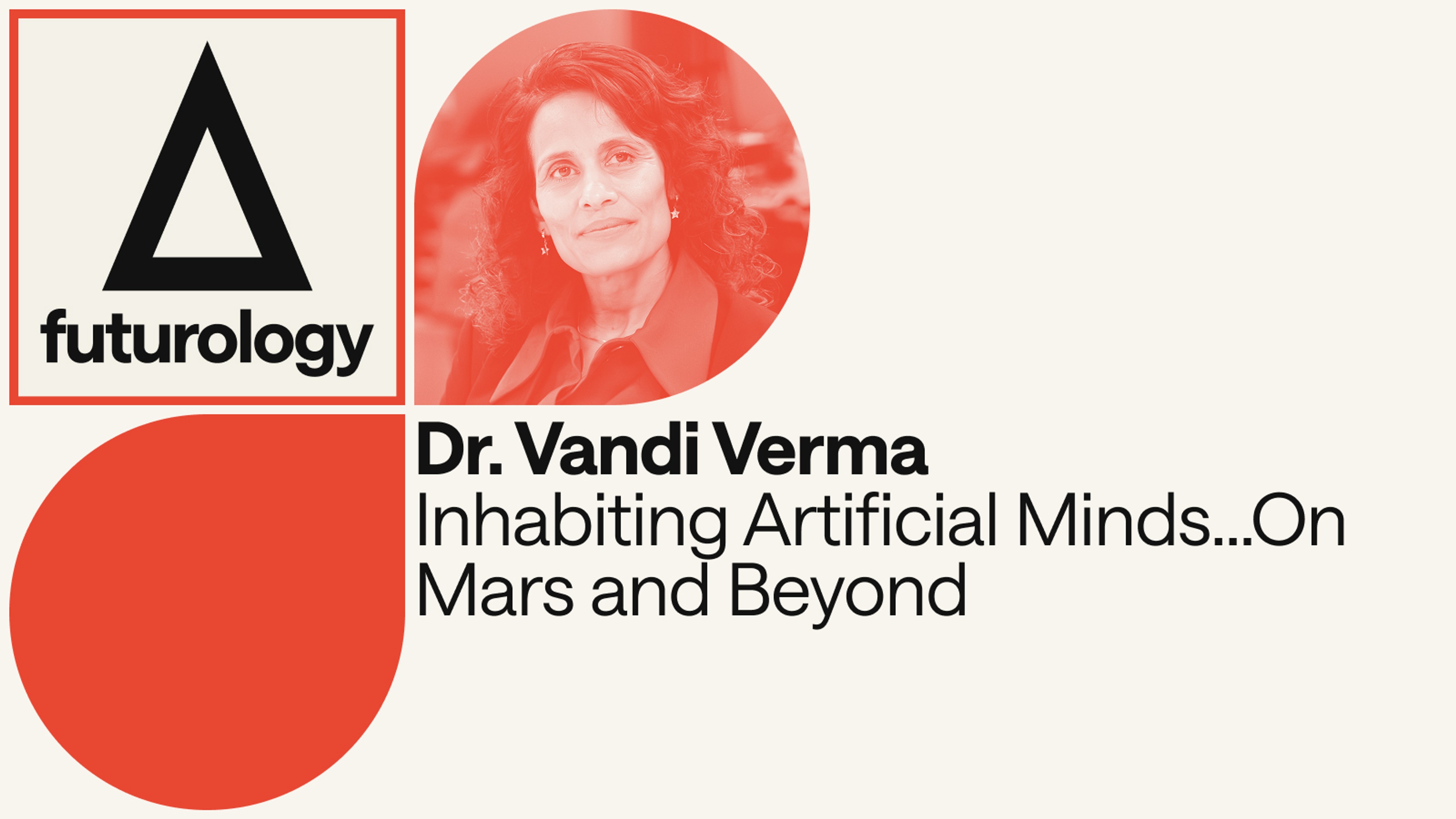Inhabiting Artificial Minds... On Mars and Beyond (with Vandi Verma and Claire Webb)