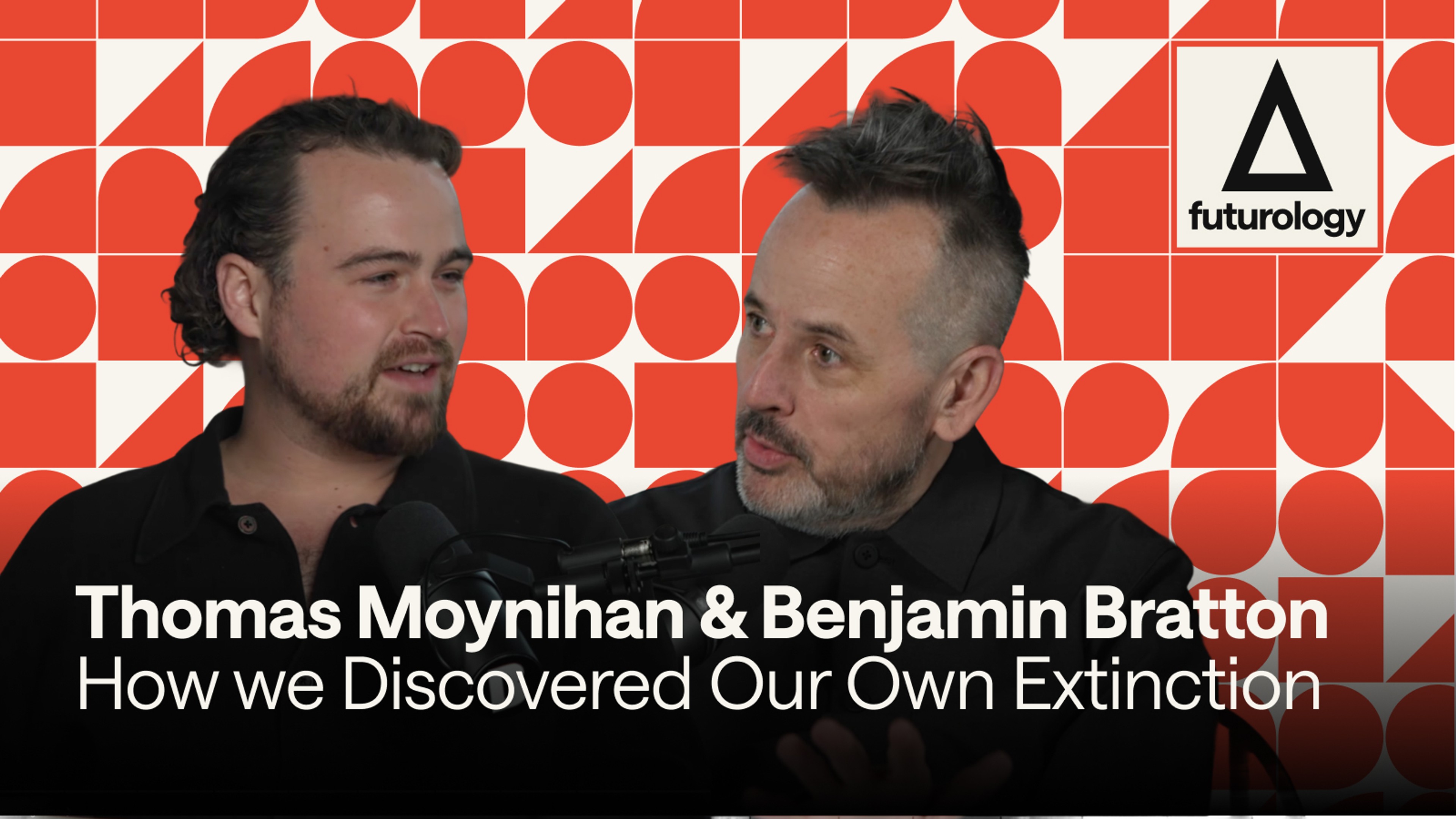How We Discovered Our Own Extinction (with Thomas Moynihan and Benjamin Bratton)