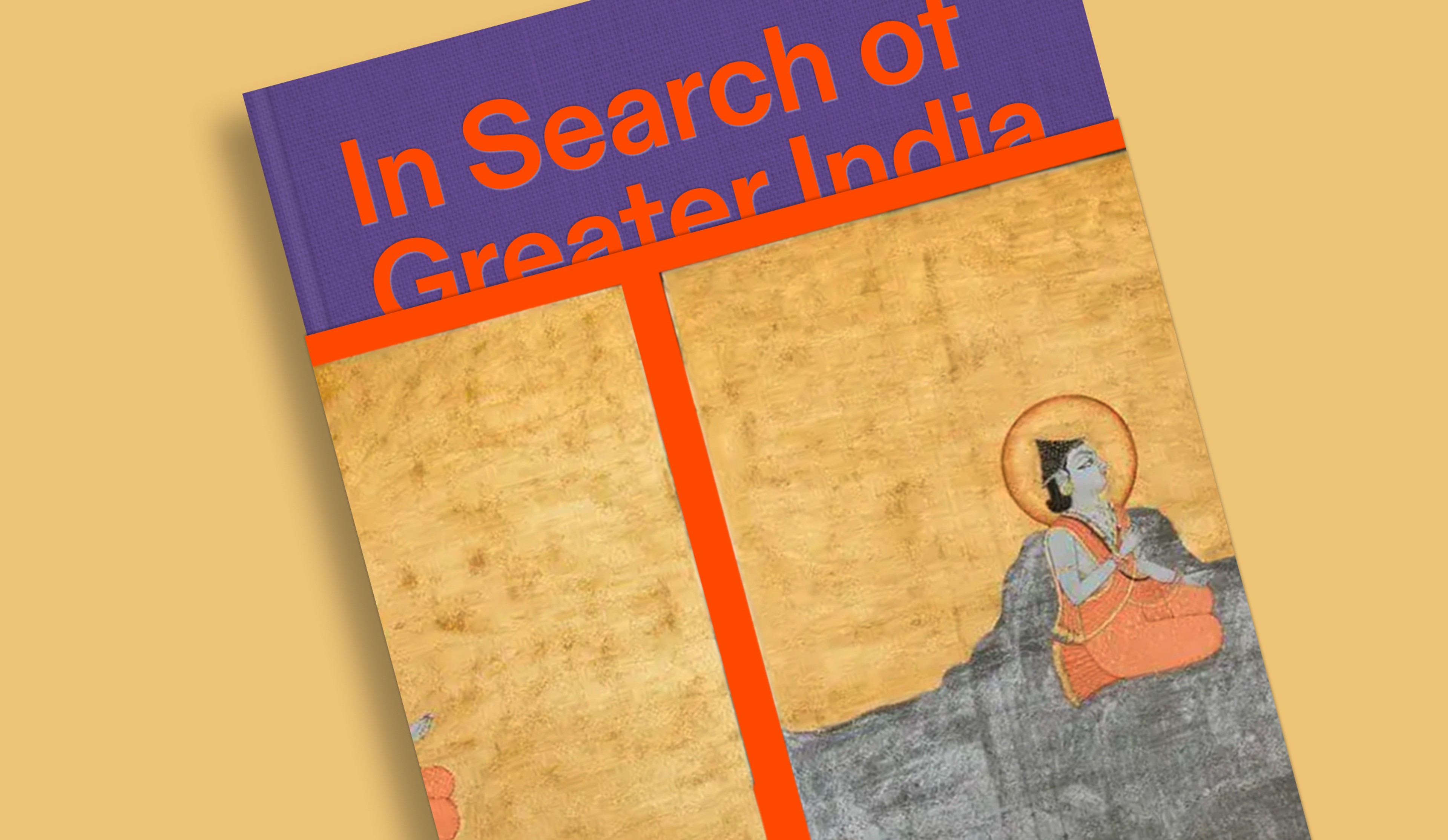 In Search Of Greater India 