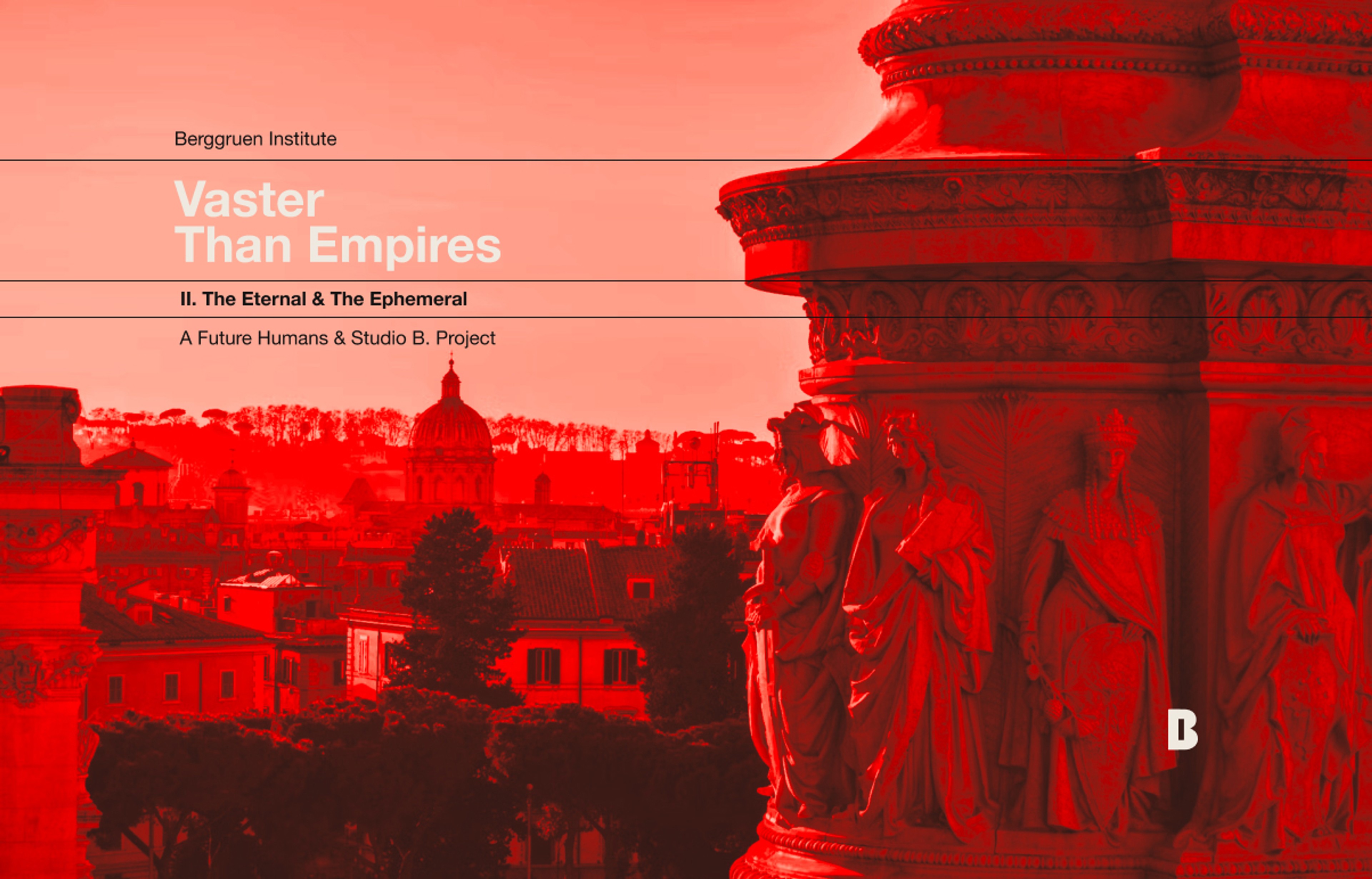 Vaster Than Empires II: The Eternal and the Ephemeral