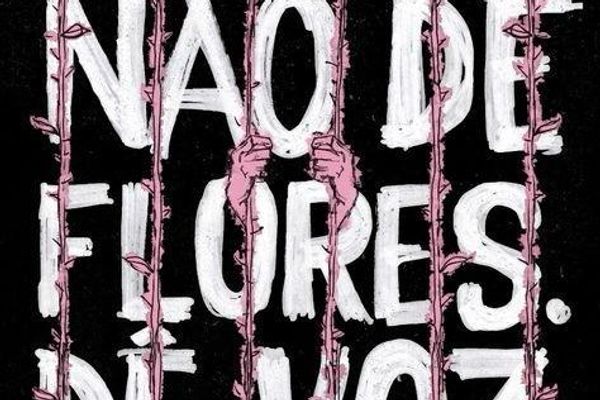 Não dê flores, dê voz às mulheres!