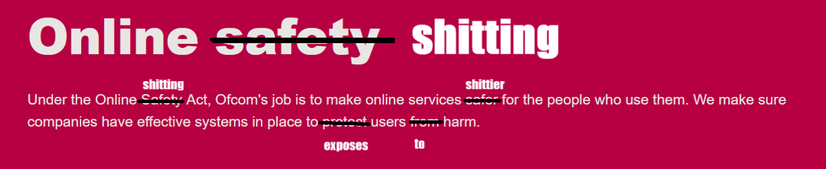 A satirical image criticizing the UK Online Safety Act, showing an edited screenshot of the Ofcom website where the words 'Online safety' are replaced with 'Online shitting' to highlight the act's harmful effects.