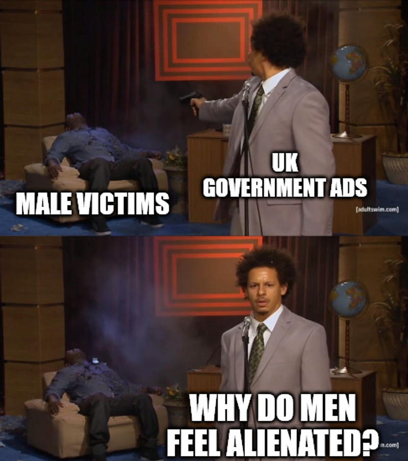 Eric Andre "Who Killed Hannibal" meme satirising UK government advertising strategies. Top panel shows Eric Andre, labelled "UK Government Ads," shooting Hannibal Buress, labelled "Male Victims." Bottom panel shows him turning to the camera with the caption: "Why do men feel alienated?" Critique of the Enough and Stop It Now campaigns' focus on men as perpetrators.