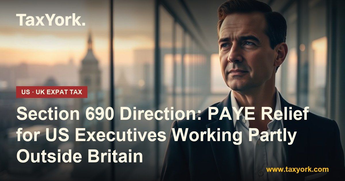 section 690 direction — TaxYork US & UK expat tax specialists