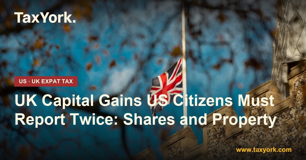 UK capital gains US citizens — TaxYork US & UK expat tax specialists
