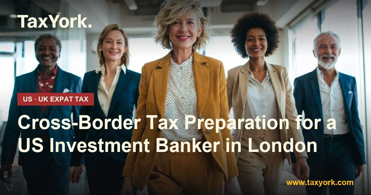 cross-border tax preparation — TaxYork US & UK expat tax specialists