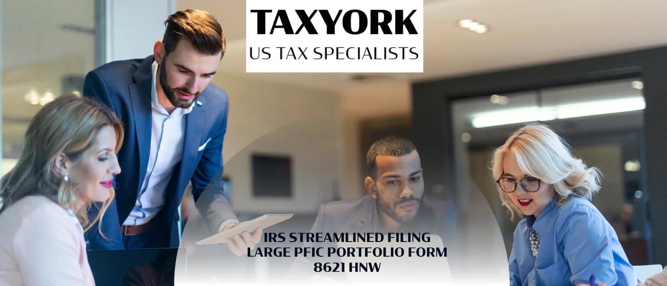 IRS Streamlined Filing Large PFIC Portfolio Form 8621 HNW |