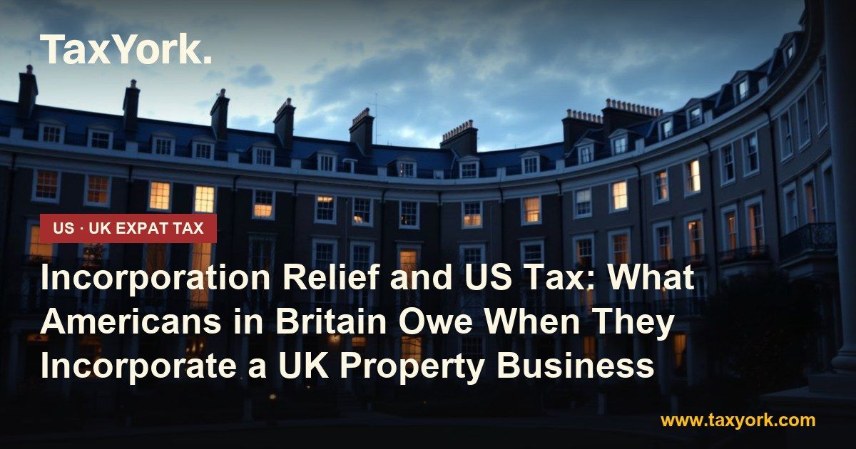 incorporation relief — TaxYork US & UK expat tax specialists