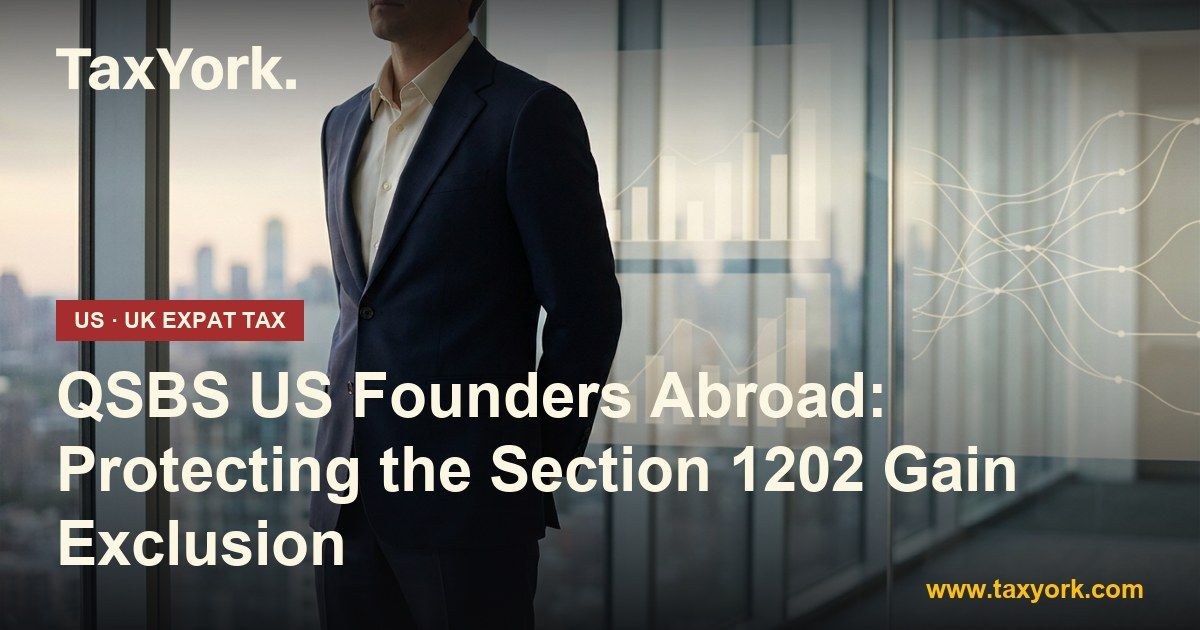QSBS US founders abroad — TaxYork US & UK expat tax specialists