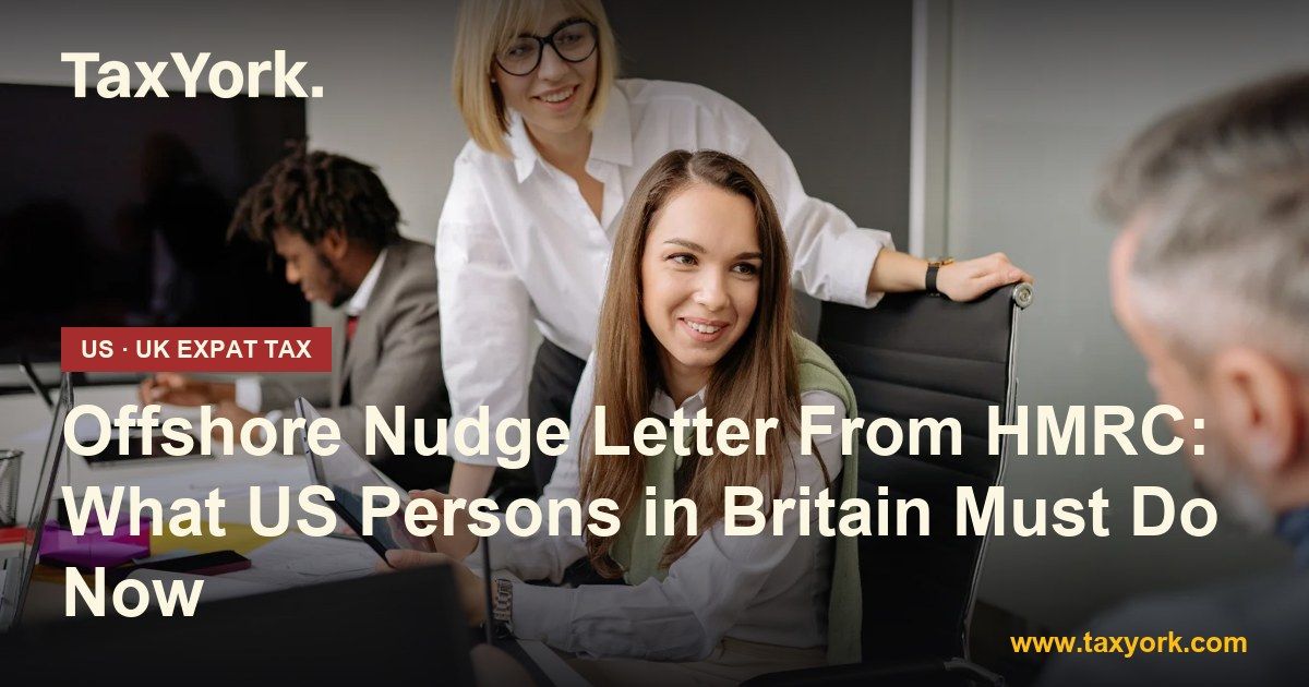 offshore nudge letter — TaxYork US & UK expat tax specialists