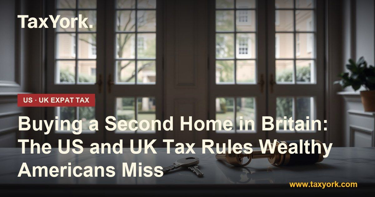 second home — TaxYork US & UK expat tax specialists