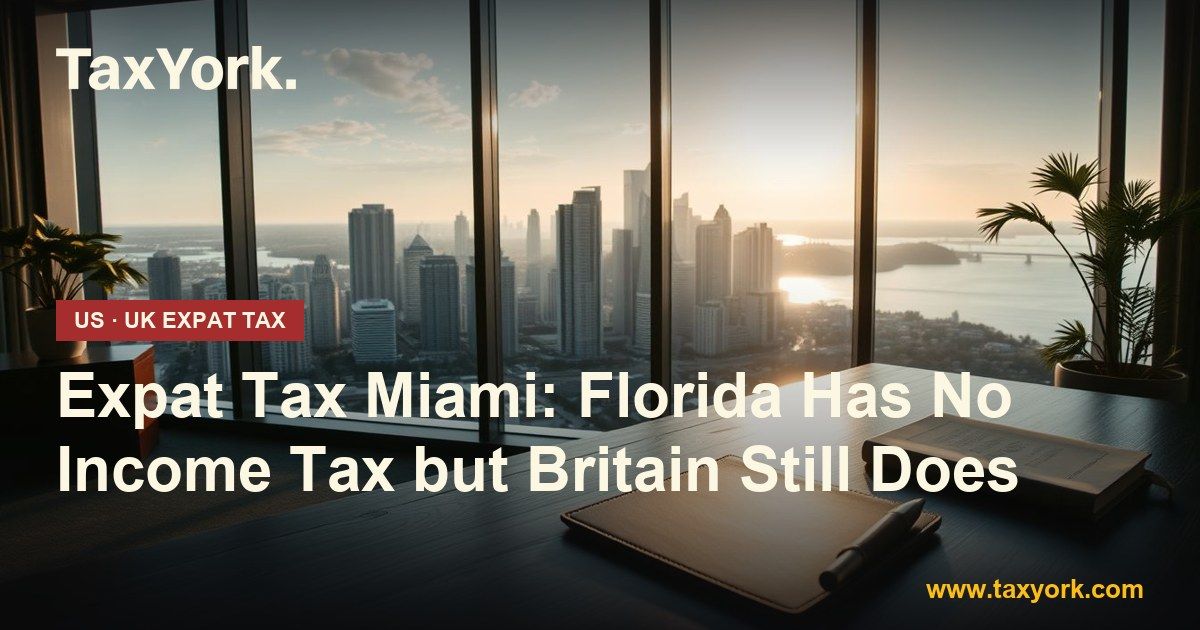 expat tax Miami — TaxYork US & UK expat tax specialists