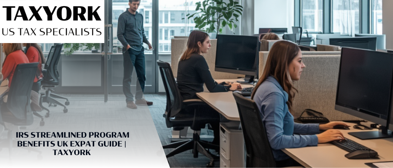 IRS Streamlined Program Benefits UK Expat Guide |