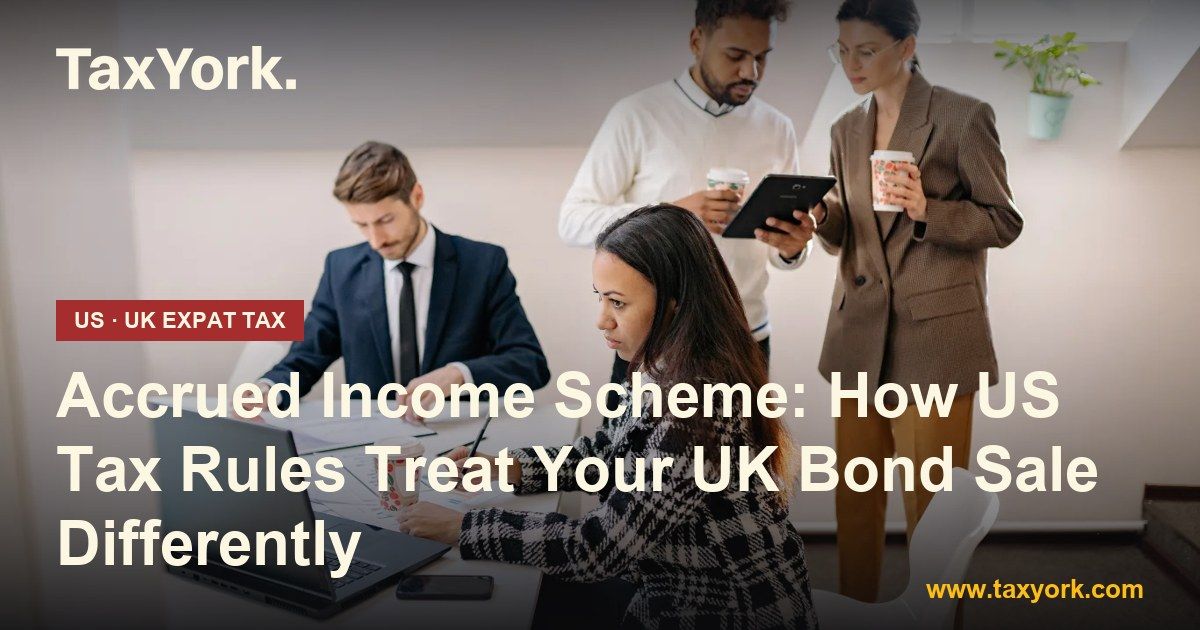 Accrued Income Scheme — TaxYork US & UK expat tax specialists